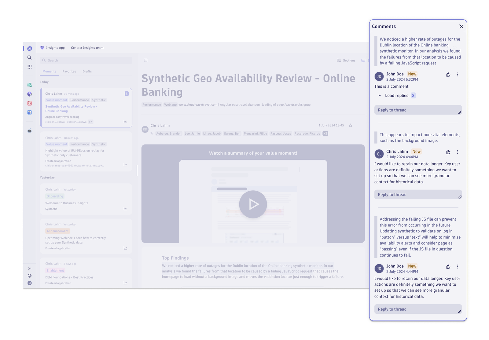 You can leave comments or questions for the Business Insights team or your team members. Our team receives immediate notification and responds directly in the comment thread, keeping everyone aligned and in context.