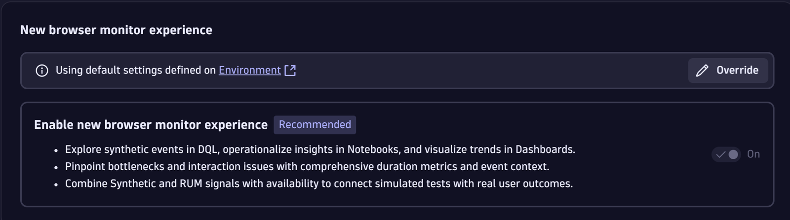 Turn on the new browser monitor experience globally or per monitor.